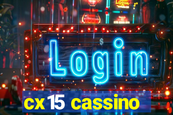 cx15 cassino